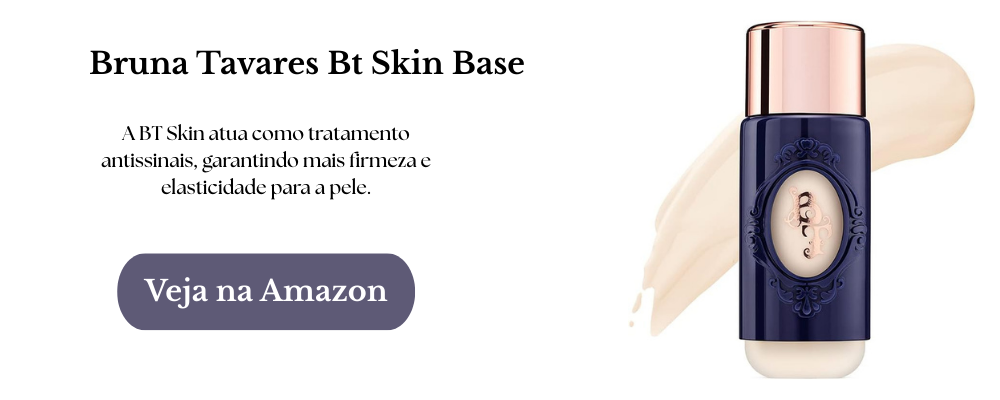 produto Base bt skin bruna tavares